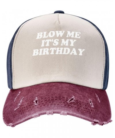 Blow Me It's My Birthday Baseball Cap Adjustable Original Dad Hat for Men Women,Dark Red Navy and Red $6.88 Baseball Caps