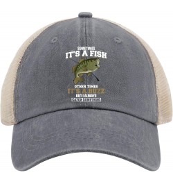 Sometimes It's A Fish Other Times Its A Buzz But I Always Catch Something Hats Fishing Hat for Women Mens Gray01 $13.79 Sun Hats