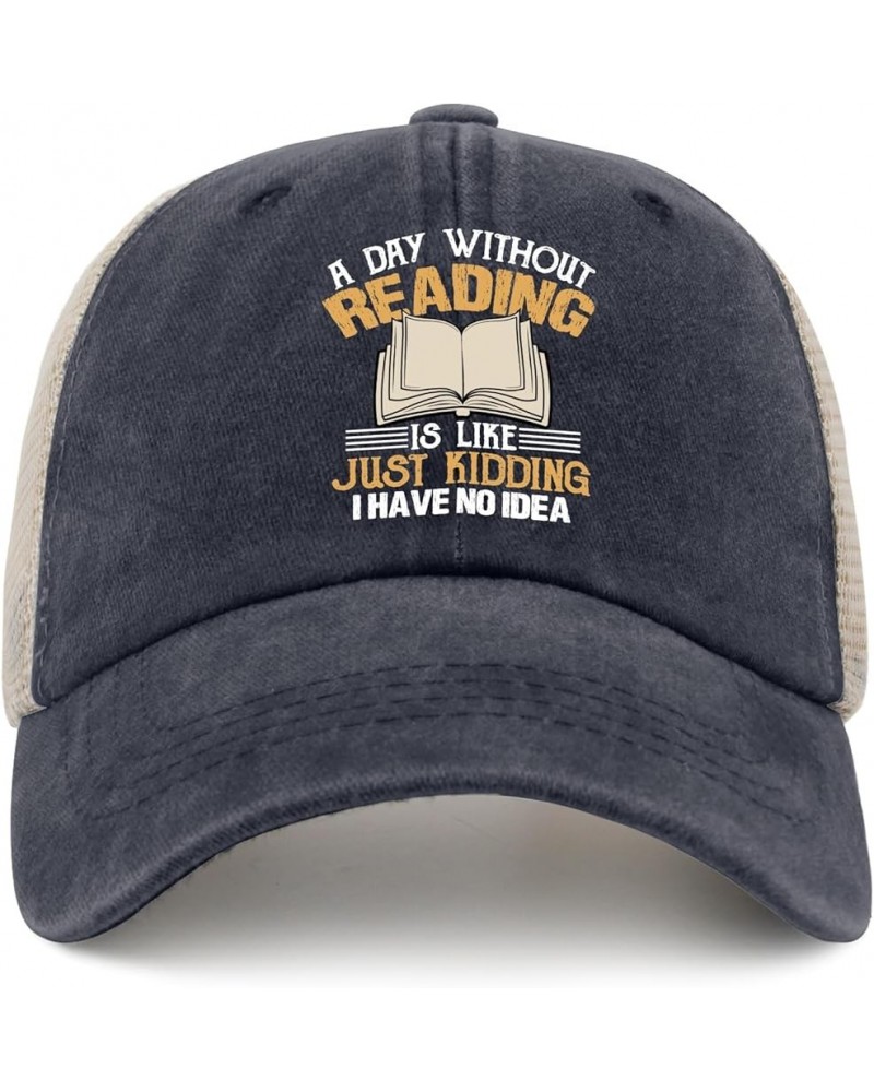 A Day Without Reading is Like just Kidding i Have no idea Sun hat Custom Hats for Men AllBlack Womens Golf hat Purplish Blue0...