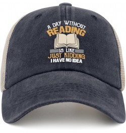 A Day Without Reading is Like just Kidding i Have no idea Sun hat Custom Hats for Men AllBlack Womens Golf hat Purplish Blue0...