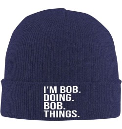 Im Not Bob But Im Doing Bob Things Warm Daily Skull Cap Gift for Men Women Winter Knit Hat Navy Blue $10.80 Skullies & Beanies