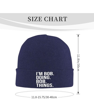 Im Not Bob But Im Doing Bob Things Warm Daily Skull Cap Gift for Men Women Winter Knit Hat Navy Blue $10.80 Skullies & Beanies