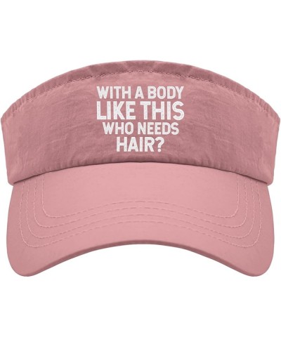 with a Body Like This Who Needs Hair Caps Visor Hat for Women Sun Visors Cool Sun Visor Hat Pink $11.00 Visors