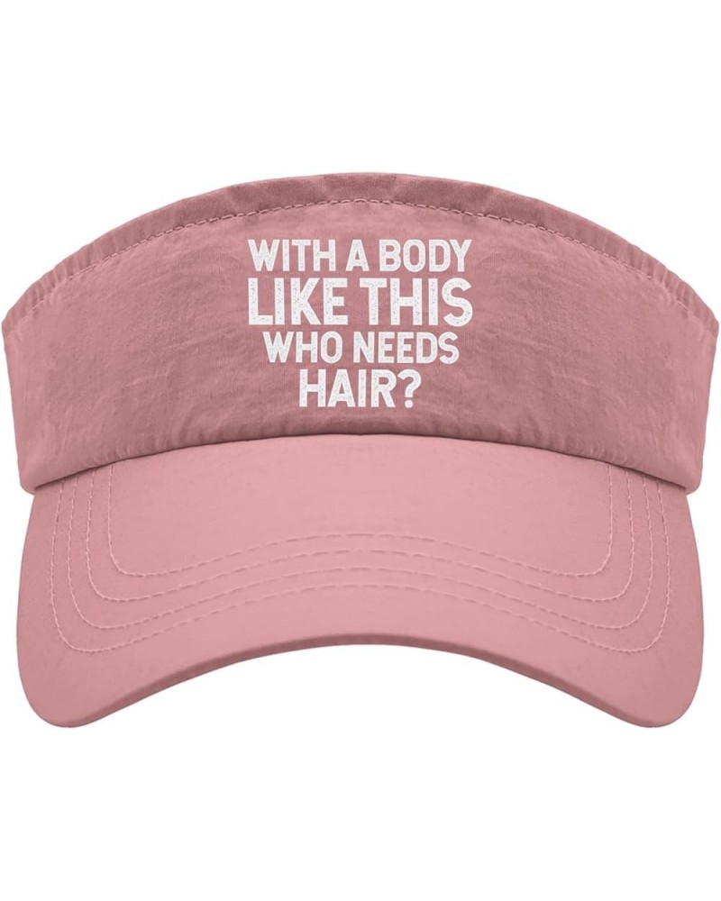 with a Body Like This Who Needs Hair Caps Visor Hat for Women Sun Visors Cool Sun Visor Hat Pink $11.00 Visors