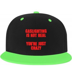 Unisex Baseball Hats Gaslighting is Not Real You're Just Crazy Original Dad Hat Adjustable Snapback Hats,White Green $9.71 Ba...