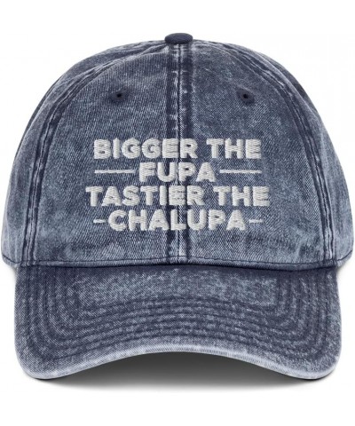 Bigger The FUPA Tastier The Chalupa Hat (Embroidered Vintage Cotton Twill Cap) Navy $21.94 Baseball Caps