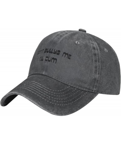 Don't Bullys Me I'll Cum Hat Trucker Hat for Men Women Dad Baseball Cap Deep Heather $12.70 Baseball Caps