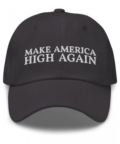 Make America High Again Dad Hat - Funny 420 Marijuana Weed Pot Cannabis Embroidered Cap - Gift for Smokers Dark Grey $21.80 B...