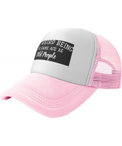 It's Weird Being The Same Age As Old People Gift Trucker Hat Mesh Baseball Cap Men Ponytail Hat Women Sun Hat Black Pink $9.4...