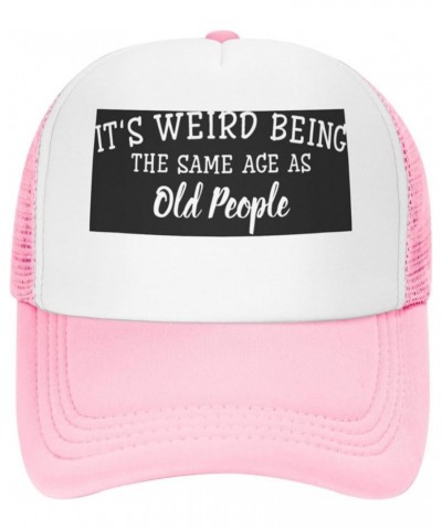 It's Weird Being The Same Age As Old People Gift Trucker Hat Mesh Baseball Cap Men Ponytail Hat Women Sun Hat Black Pink $9.4...