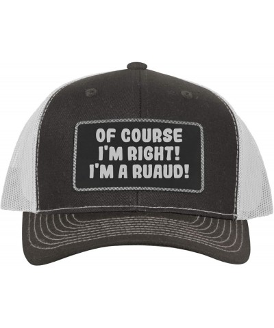 of Course I'm Right! I'm A Ruaud! - Leather Black Patch Engraved Trucker Hat Grey/white $16.53 Baseball Caps