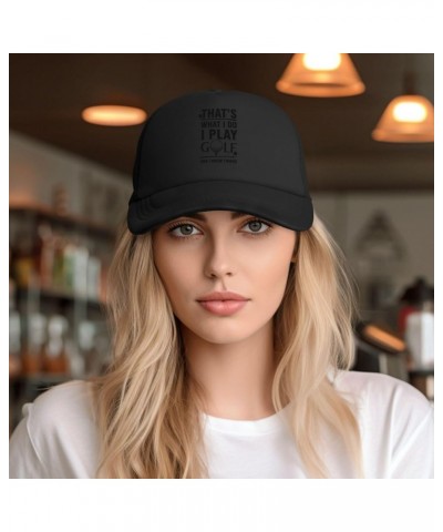 That's What I Do I Play Golf and I Know Things Cap Fashion Trucker Baseball Hat Unisex Black $10.75 Baseball Caps