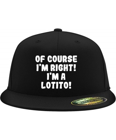 of Course I'm Right! I'm A Lotito! - Flexfit 6210 Structured Flat Bill Fitted Hat | Baseball Cap for Men and Women Black $16....