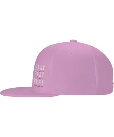 Pray On It Pray Over It Pray Through It Flat Bill Baseball Cap Snapback Hats for Men & Women Pink $9.89 Baseball Caps