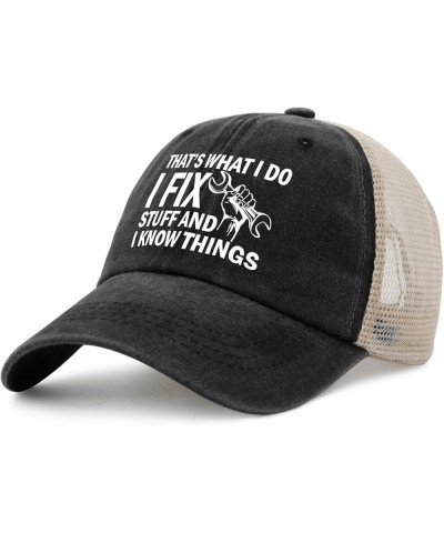 I Fix Stuff and I Know Things Hat for Men I Fix Things and I Know Stuff Hat Cool Stuff Hat for Men Funny Black-03 $11.58 Base...