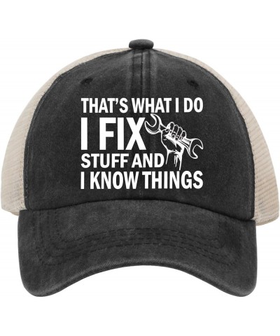 I Fix Stuff and I Know Things Hat for Men I Fix Things and I Know Stuff Hat Cool Stuff Hat for Men Funny Black-03 $11.58 Base...